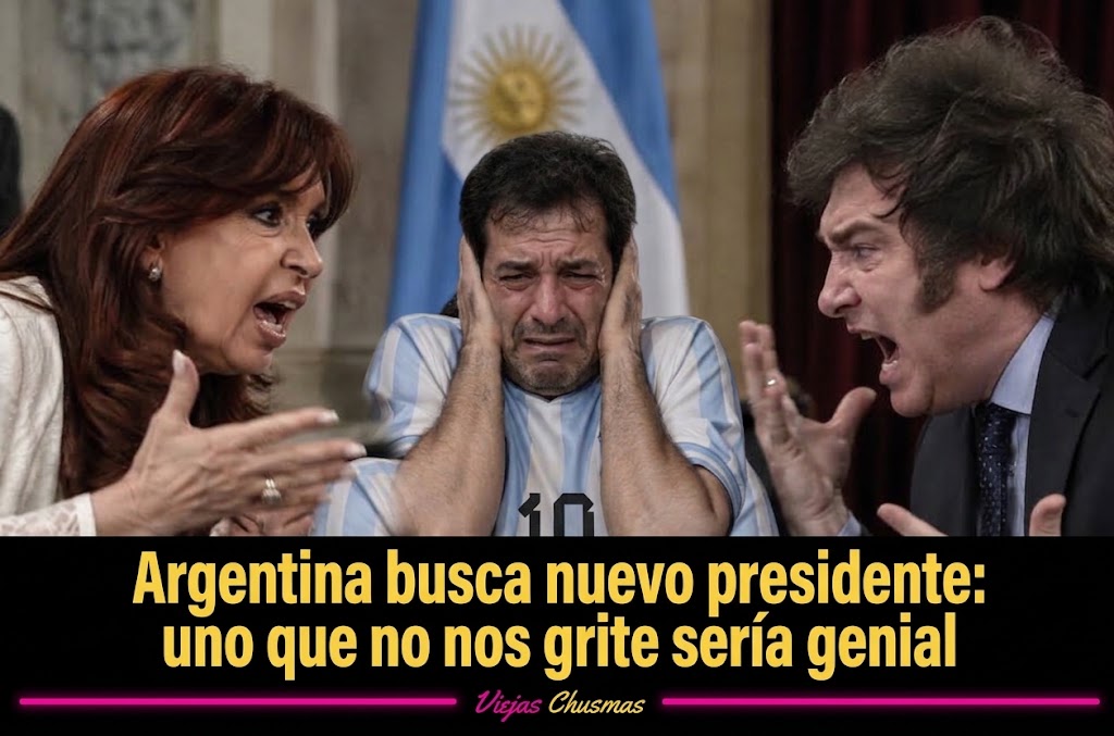Argentinos buscando un nuevo presidente que no les grite